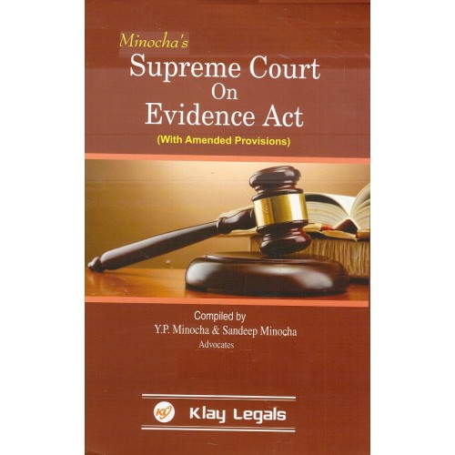 Minocha's Supreme Court on Evidence Act (With Amended Provisions) by Y. P. Minocha & Sandeep Minocha | Klay Legals